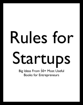 Rules for startups - summaries from 50 great startup books